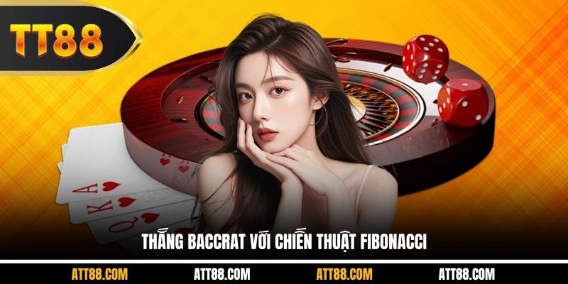 Thắng baccrat với chiến thuật Fibonacci